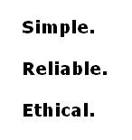 Simple. Reliable. Ethical Simple. Reliable. Ethical